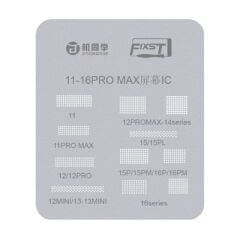 FIXST Ekran Çip Kalıbı 11-16 Pro Max IC